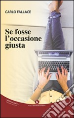 Se fosse l'occasione giusta