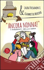 «Ancora nonna!». I racconti della sera