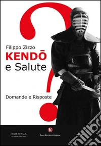 Kendò e salute. Domande e risposte