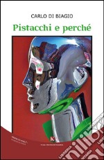 Pistacchi e perché libro