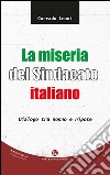 La miseria del sindacato italiano. Dialogo tra nonno e nipote libro