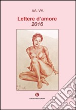 Lettere d'amore 2016 libro