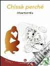 Chissà perché. E-book. Formato EPUB ebook