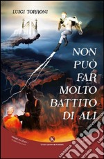 Non può far molto battito di ali libro