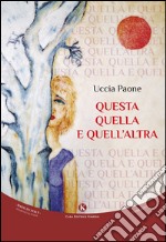 Questa quella e quell'altra libro