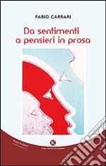 Da sentimenti a pensieri in prosa libro