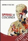 Spirali di coscienza libro di Mascolo Antonio