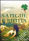 Sangue e menta libro di Franco Franca