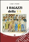 I ragazzi della V A libro di Pagano Giuseppe