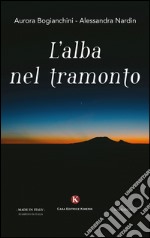 L'alba nel tramonto libro