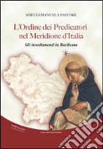 L'ordine dei predicatori nel Meridione d'Italia. Gli insediamenti in Basilicata libro