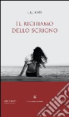 Il richiamo dello scrigno libro di Pati Lilli