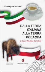 Dalla terra italiana alla terra polacca libro