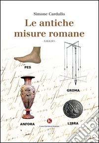 Le antiche misure romane