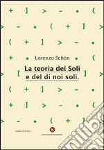 La teoria dei soli e del di noi soli libro