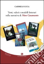 Temi, valori e modelli letterari nella narrativa di Nino Casamento libro