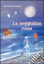 La seggiolina rossa libro