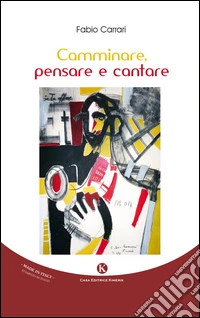 Camminare, pensare e cantare