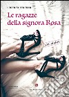 Le ragazze della signora Rosa libro