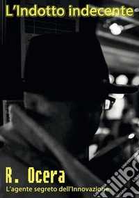 L'indotto indecente libro