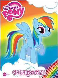 Colorissima. My Little Pony (7) libro