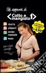 Gli appunti di «Cotto e mangiato» libro