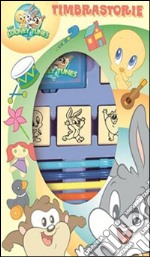 Timbrastorie. Baby Looney Tunes. Con gadget libro