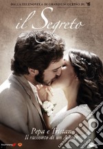 Pepa e Tristan. Il segreto. Pepa e Tristan. Il racconto di un amore. 4 DVD libro