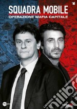 Squadra mobile. Operazione mafia capitale. DVD libro