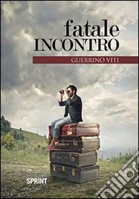 Fatale incontro