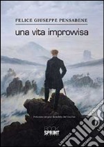 Una vita improvvisa libro