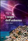 I sogni dell'universo libro di Nigro Liliana