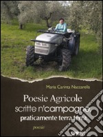 Poesie agricole scritte n'campagne praticamente terra terra libro