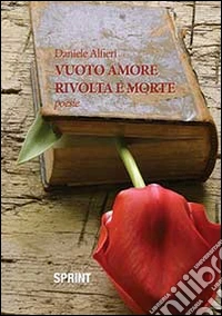 Vuoto amore rivolta e morte
