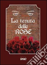 La tenuta delle rose libro