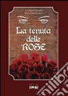 La tenuta delle rose libro