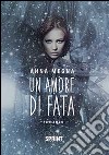 Un amore di fata libro