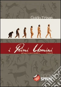 I primi uomini. Vol. 2: Dall'anno 0 a tutto il Medioevo libro