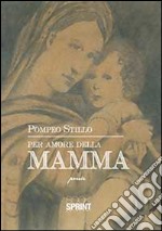 Per amore della mamma libro