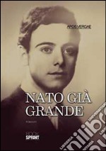 Nato già grande libro