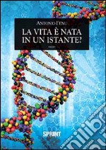 La vita è nata in un istante?