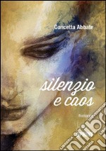 Silenzio e caos libro