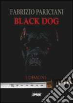 Black dog. I demoni