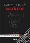 Black dog. I demoni libro