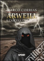 Arweill e l'ascesa del male libro