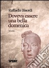 Doveva essere una bella domenica libro