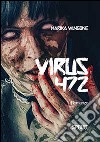 Virus 742 libro di Vangone Marika