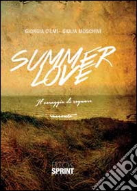 Summer love. Il coraggio di sognare libro