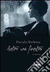 Dietro una finestra libro di Borbone Pamela