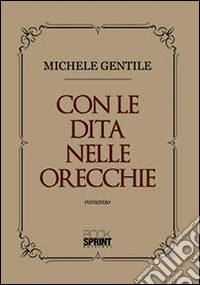 Con le dita nelle orecchie